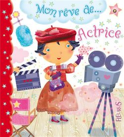 Mon reve de... - actrice
