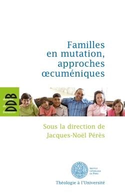 Familles en mutation, enjeux oecuméniques