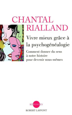 Vivre mieux grâce à la psychogénéalogie