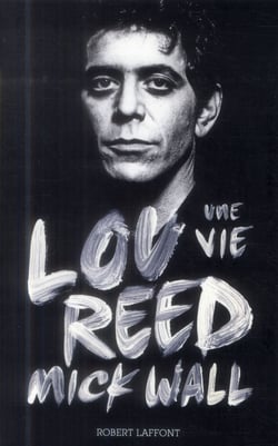 Lou Reed - une vie