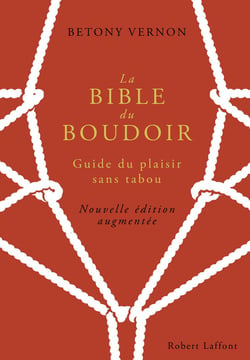 La Bible du boudoir - guide du plaisir sans tabou (édition 2016)