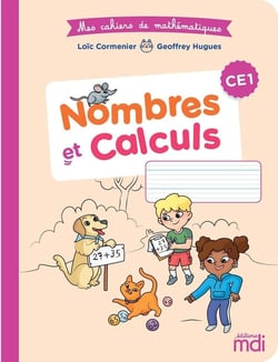 Mes cahiers de mathématiques : CE1 - nombres et calculs (édition 2021)