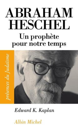 Abraham Heschel 1907-1972 - un prophète pour notre temps
