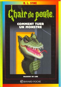 Chair de poule Tome 34 : comment tuer un monstre