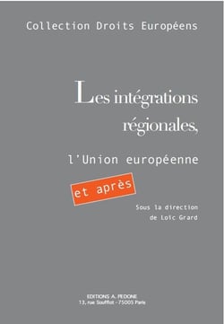Les intégrations régionales, l'Union européenne : et après
