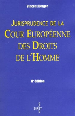 Jurisprudence de la cour europeenne des droits de l'homme - 8e edition