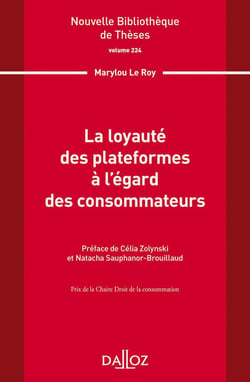 Nouvelle Bibliothèque de Thèses - Volume 224 La loyauté des plateformes à l'égard des consommateurs