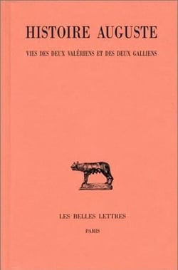 Histoire Auguste. Tome IV, 2e partie : Vies des deux Valériens et des deux Galliens