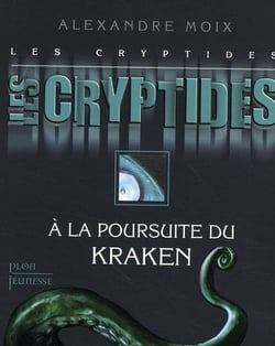 Les cryptides t.1 - à la poursuite du Kraken