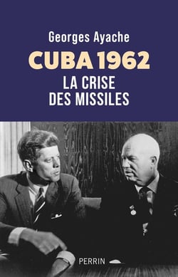 Cuba 1962 : La crise des missiles
