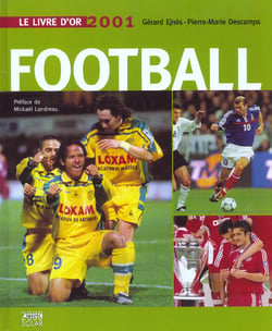 Le livre d'or du football - edition 2001