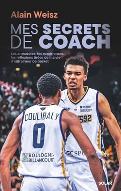 Mes secrets de coach : Les anecdotes, les expériences, les réflexions tirées de ma vie d'entraîneur de basket