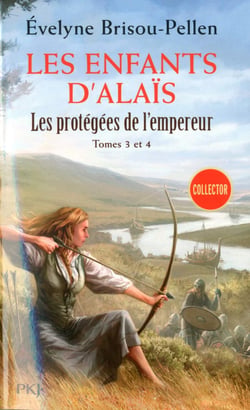 Les protégées de l'empereur Tome 3 et Tome 4 - les enfants d'Alaïs