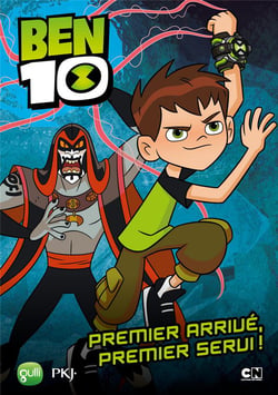 Ben 10 Tome 2 : premier arrivé, premier servi !