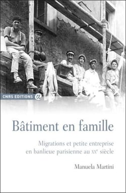 Bâtiment en famille - migrations et petite entreprise en banlieue parisienne au XXe siècle
