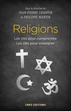 Religions - les clés pour comprendre, les clés pour enseigner