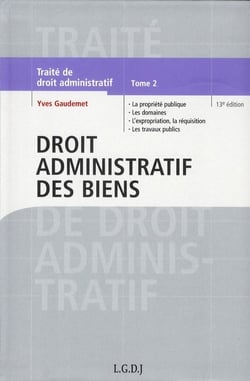 Traité de droit administratif  t.2 - droit administratif des biens (13e édition)