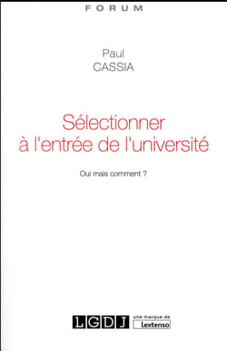 SELECTIONNER A L ENTREE DE L UNIVERSITE. OUI MAIS COMMENT ?