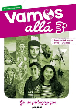 Vamos allá : espagnol - 3e - LV2 - guide pédagogique