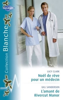 Noël de rêve pour un médecin - l'amant de River Manor