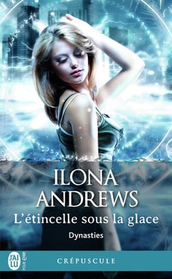 Dynasties Tome 2 : l'étincelle sous la glace