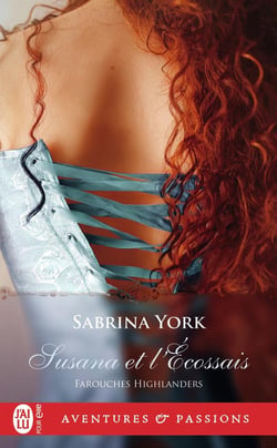 Farouches Highlanders Tome 2 : Susana et l'Ecossais