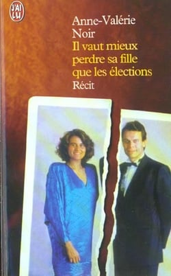 Il vaut mieux perdre sa fille que les elections