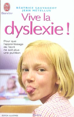 Vive la dyslexie !