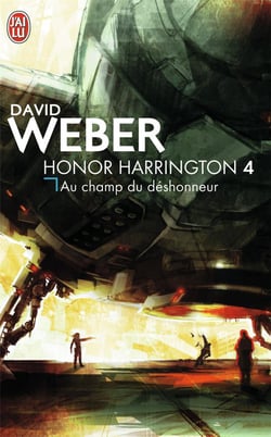 Honor Harrington Tome 4 : au champ du déshonneur