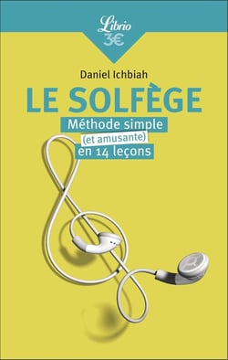 Le Solfège : Méthode simple et amusante en 14 leçons
