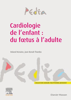 Cardiologie de l'enfant : du foetus à l'adulte