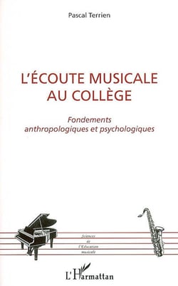 L'ecoute musicale au college - fondements anthropologiques et psychologiques
