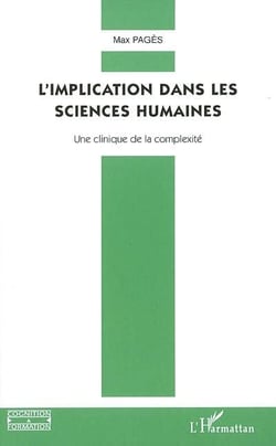 L'implication dans les sciences humaines - une clinique de la complexité