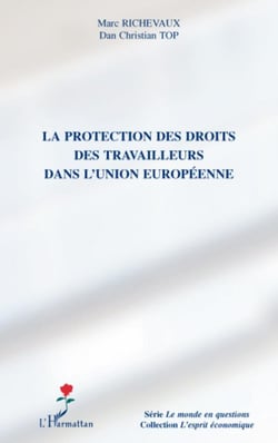 La protection des droits destravailleurs dans l'union européenne