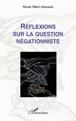 Reflexions sur la question négationniste