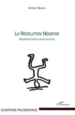 Révolution négative - déconstruction du sujet politique