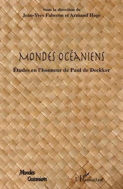 Mondes océaniens - études en l'honneur de Paul de Deckker