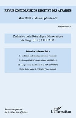 REVUE CONGOLAISE DE DROIT ET DES AFFAIRES n.2 : l'adhésion de la République démocratique du Congo à l'OHADA