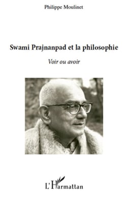 Swami Prajnanpad et la philosophie - voir ou avoir