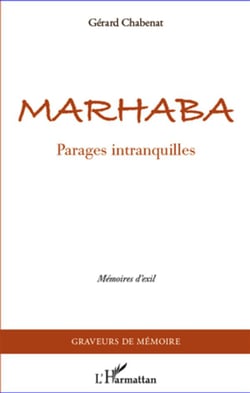 Marhaba - parages intranquilles - mémoires d'exil