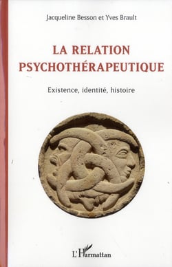 Relation psychothérapeutique - existence, identité, histoire