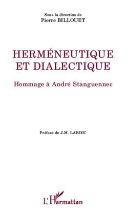 Herméneutique et dialectique - hommage à André Stanguennec