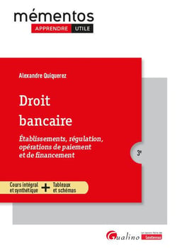 Droit bancaire : Établissements, régulation, opérations de paiement et de financement (3e édition)