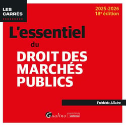 L'essentiel du droit des marchés publics (édition 2025/2026)