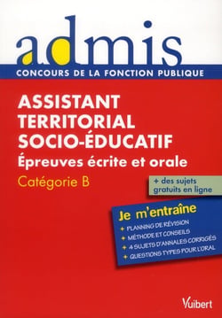 Assistant territorial socio-éducatif - épreuves écrites et orales - catégorie B - je m'entraîne (2e édition)