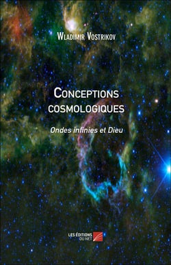 Conceptions cosmologiques - ondes infinies et Dieu