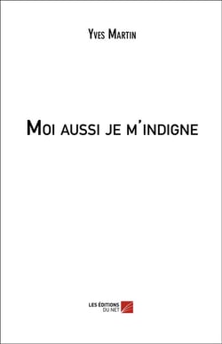 Moi aussi je m'indigne