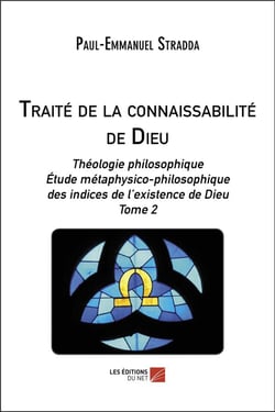 Traité de la connaissabilité de Dieu Tome 2