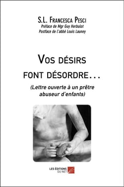 Vos désirs font désordre (lettre ouverte à un prêtre abuseur d'enfants)