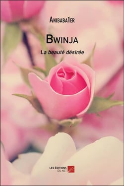 Bwinja - la beauté désirée